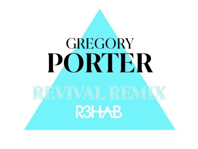 Revival-Gregory-Porter-R3hab